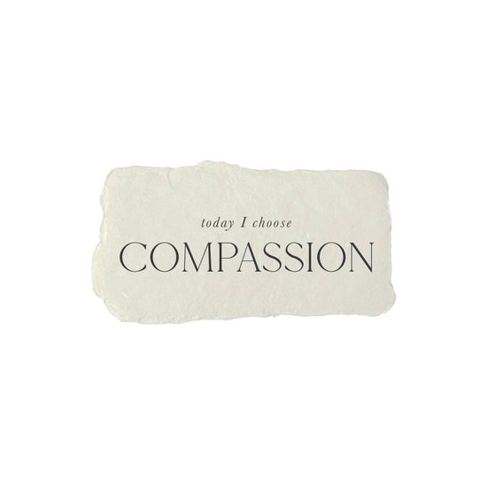 Today I Choose Compassion | Intention Card