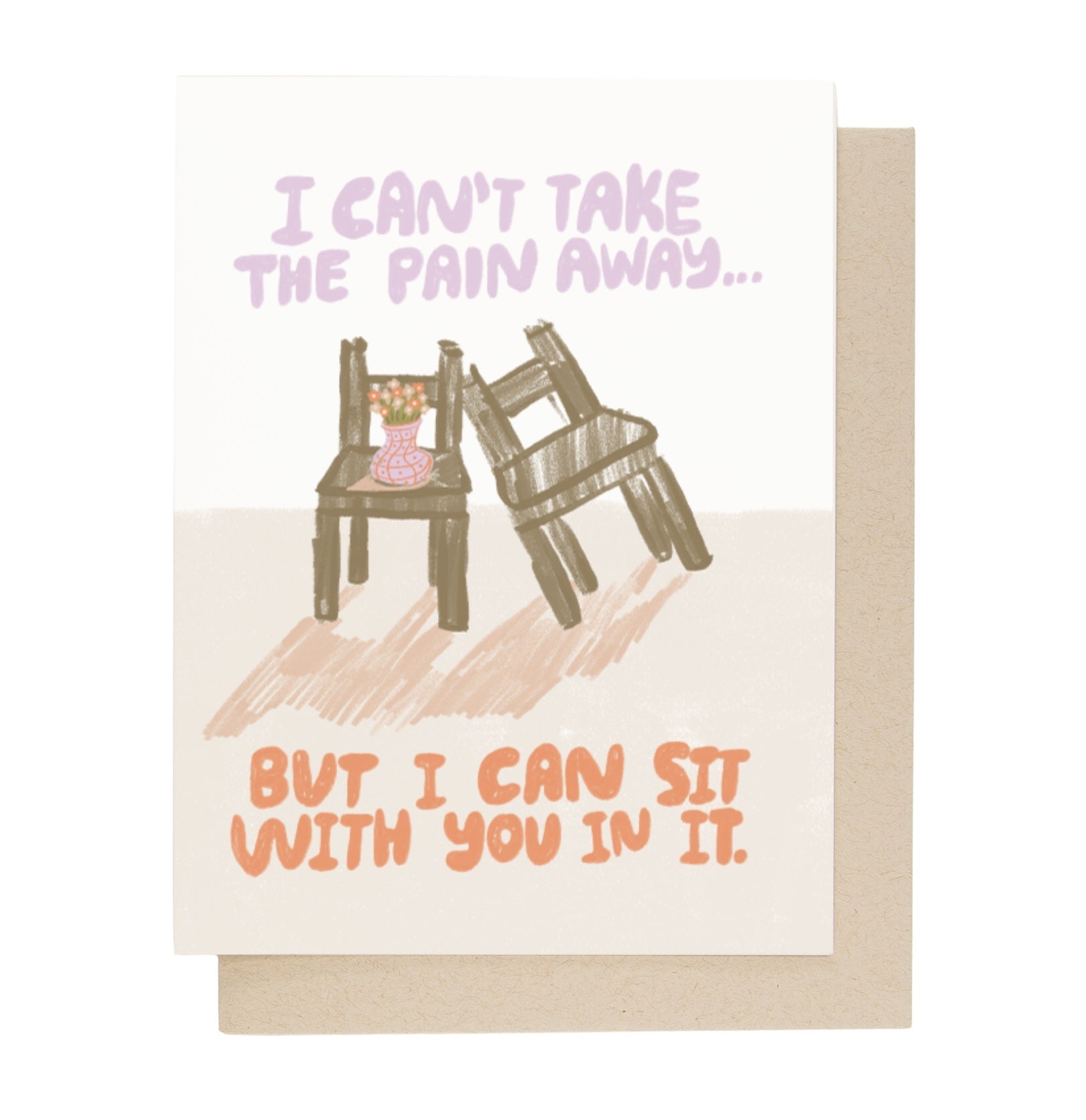 I Can't Take Your Pain Away | Sympathy Card