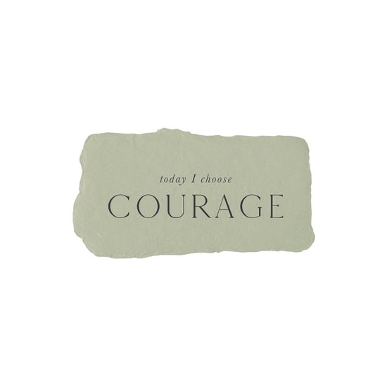 Today I Choose Courage | Intention Card