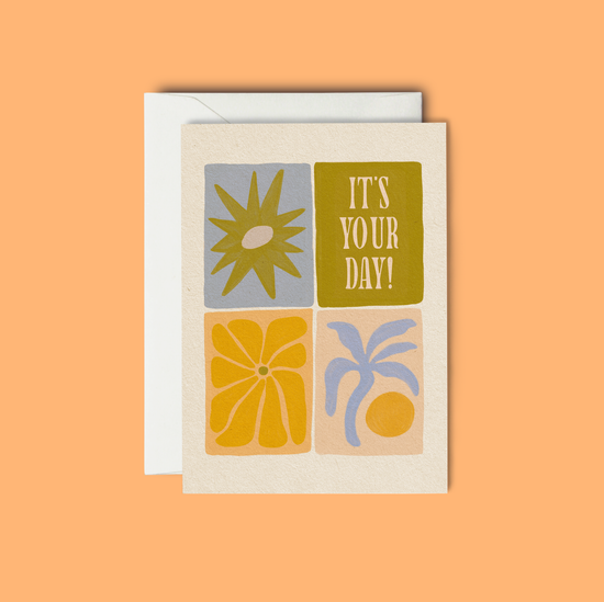 It's Your Day | Birthday Card
