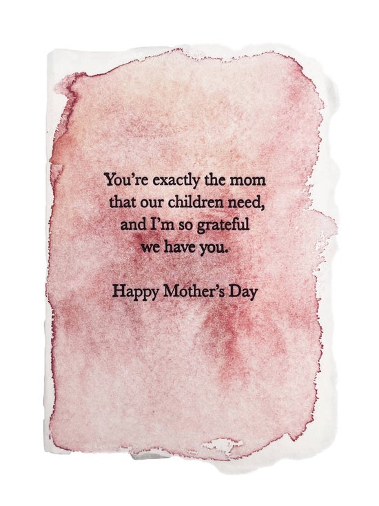 Exactly the Mom Our Children Need | Mother’s Day Card